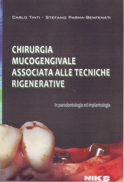 Chirurgia mucogengivale associata alle tecniche rigenerative in paradontologia ed implantologia